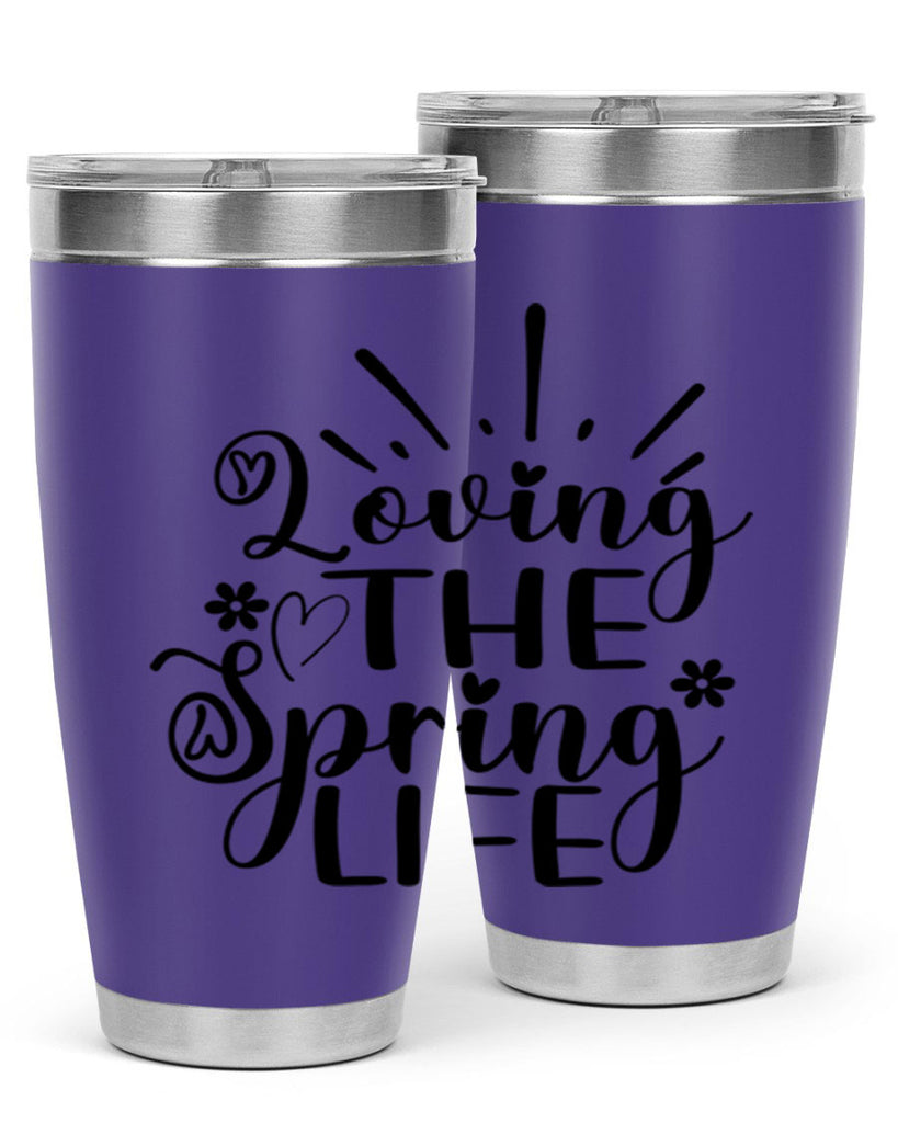 Loving The Spring Life337#- spring- Tumbler