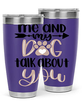 Me And Dog Talk Style 15#- dog- Tumbler
