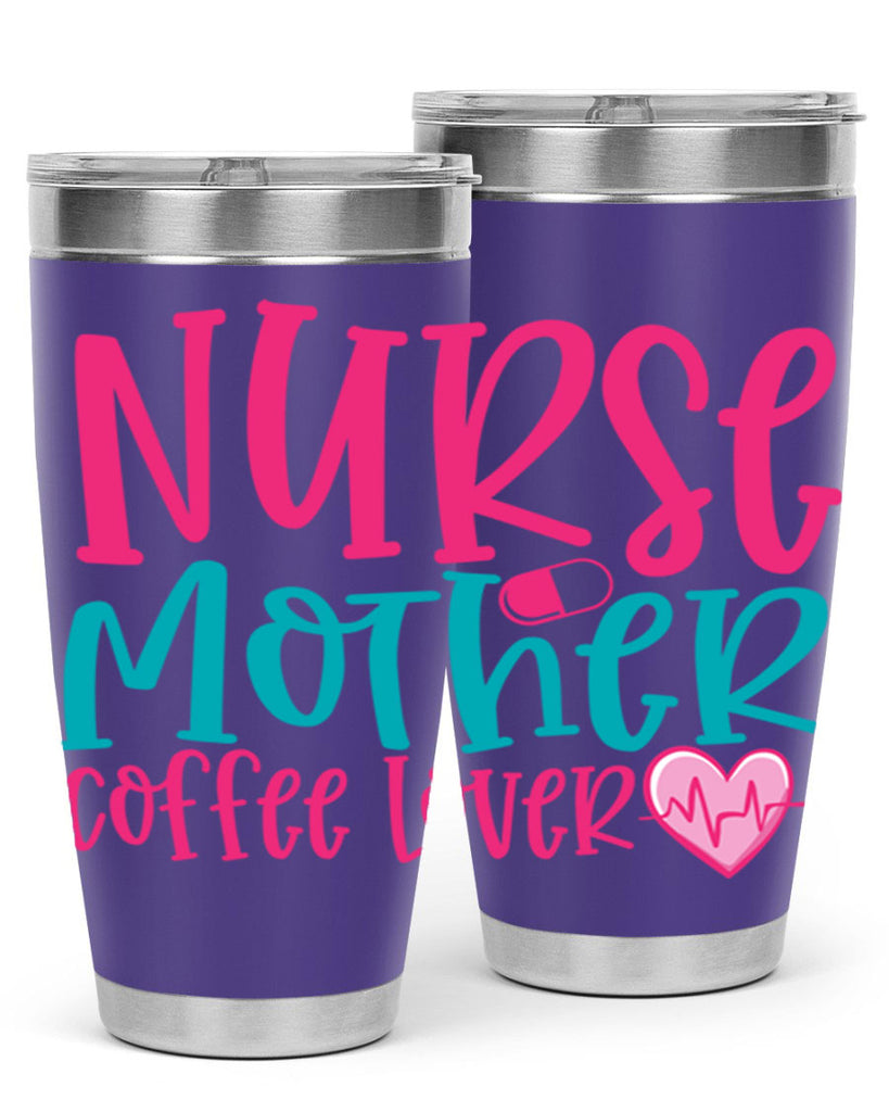 Nurse Mother Coffee Lover Style 371#- nurse- tumbler