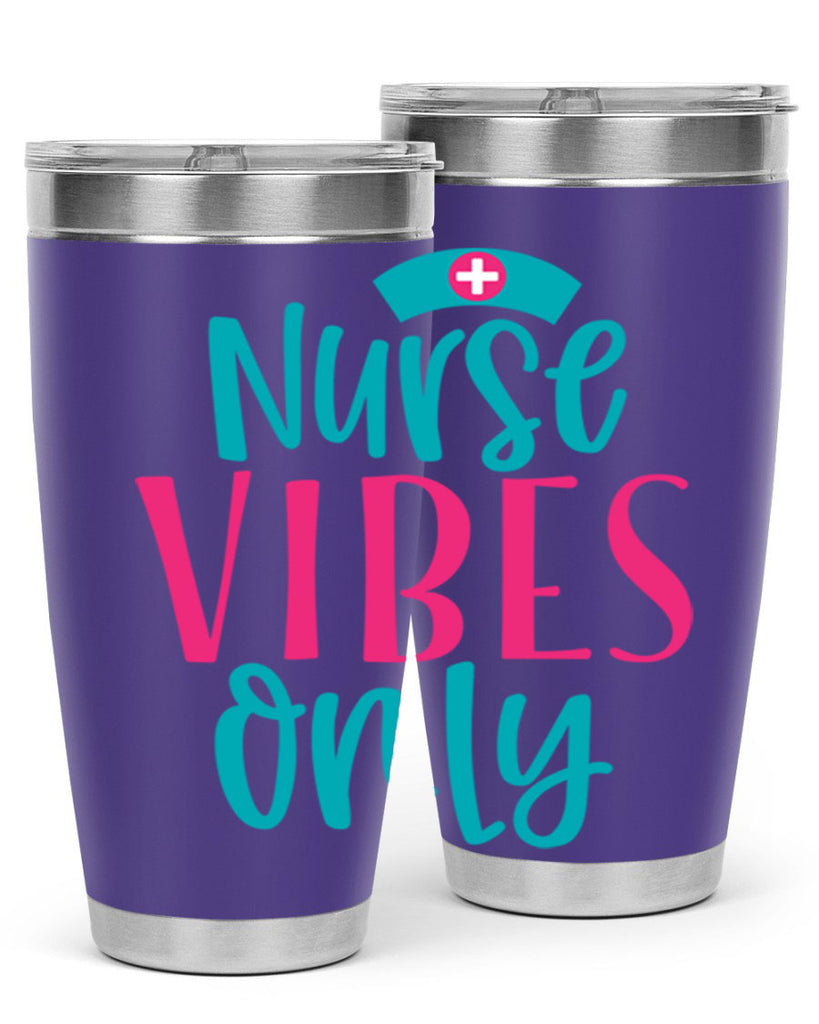 Nurse Vibes Only Style 369#- nurse- tumbler