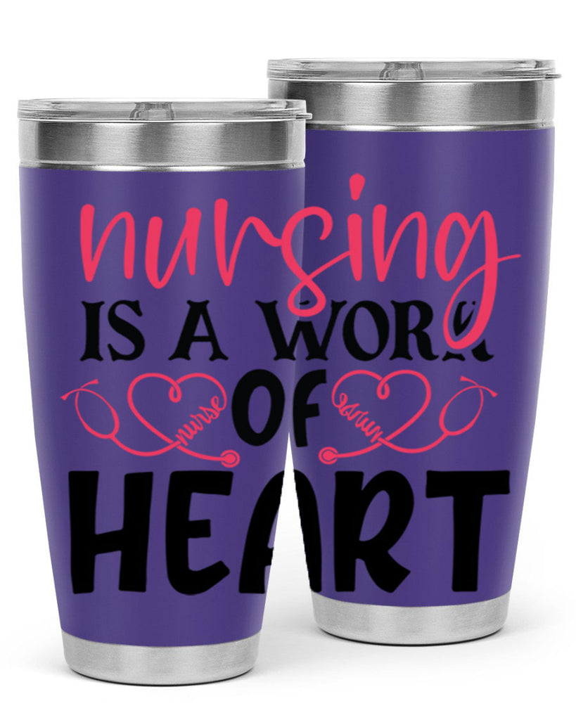 Nursing is a work of heart Style Style 70#- nurse- tumbler