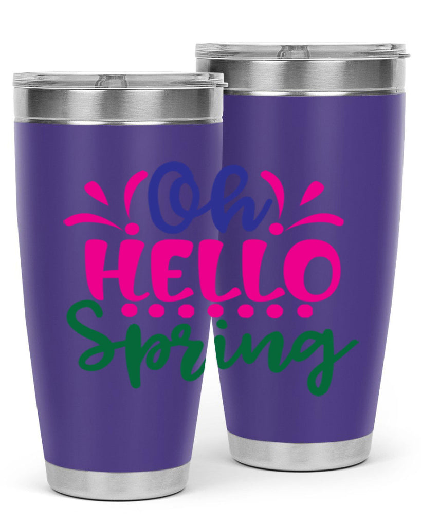 Oh Hello Spring 362#- spring- Tumbler