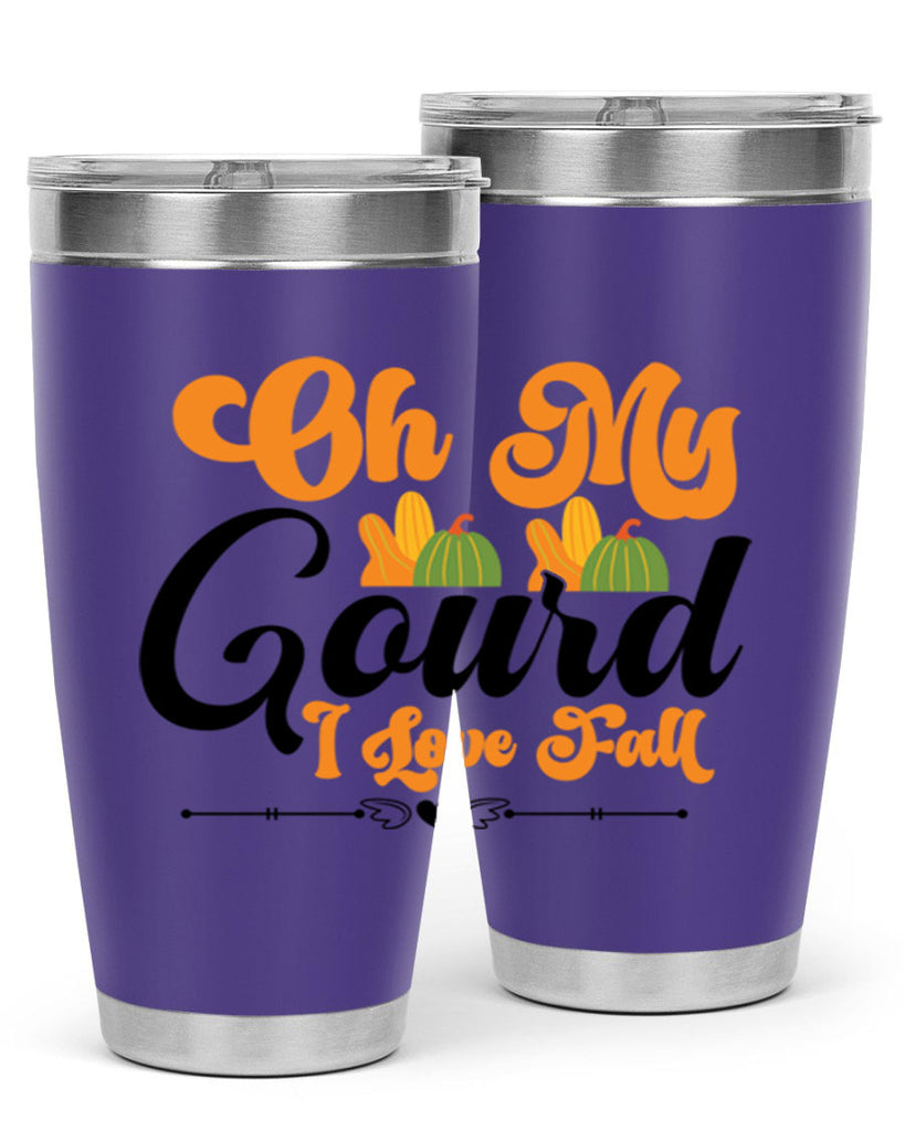 Oh My Gourd I Love Fall 457#- fall- Tumbler