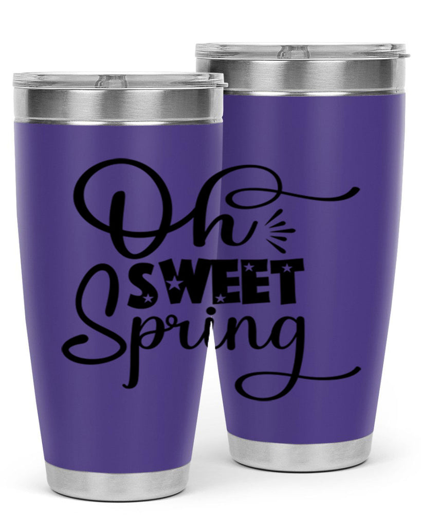 Oh Sweet Spring 369#- spring- Tumbler
