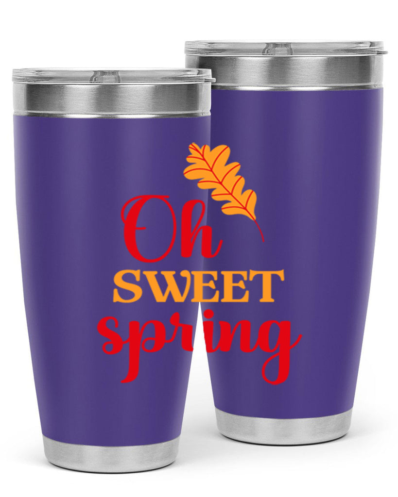 Oh sweet spring 373#- spring- Tumbler