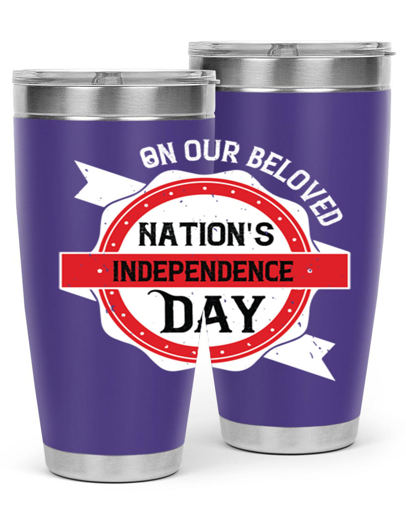 On our beloved Nations Independence Day Style 134#- Fourt Of July- Tumbler