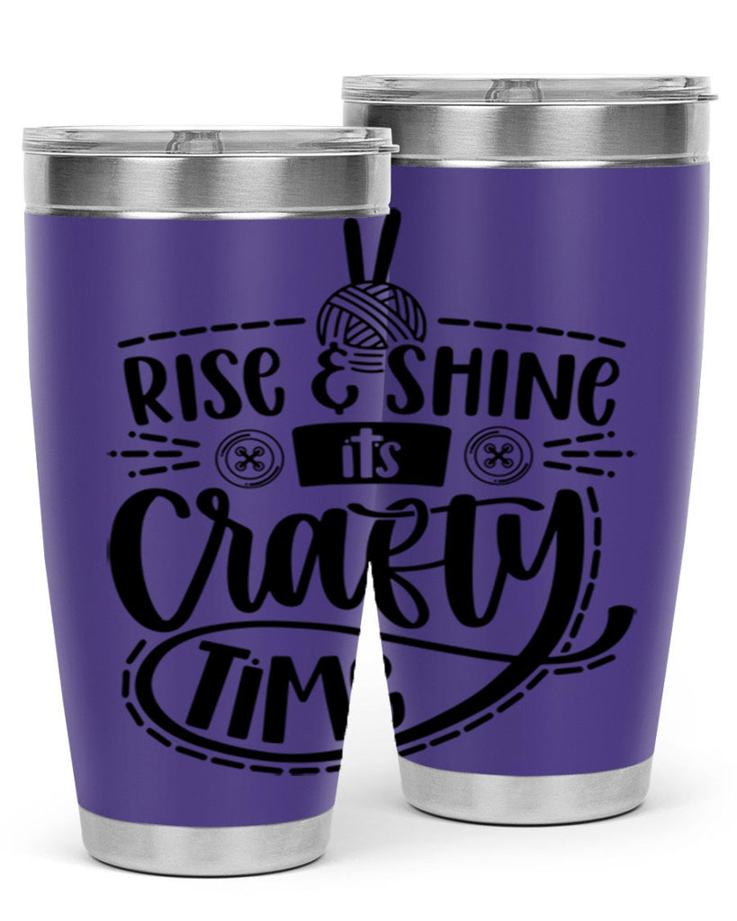 Rise Shine Its Crafty Time 9#- crafting- Tumbler