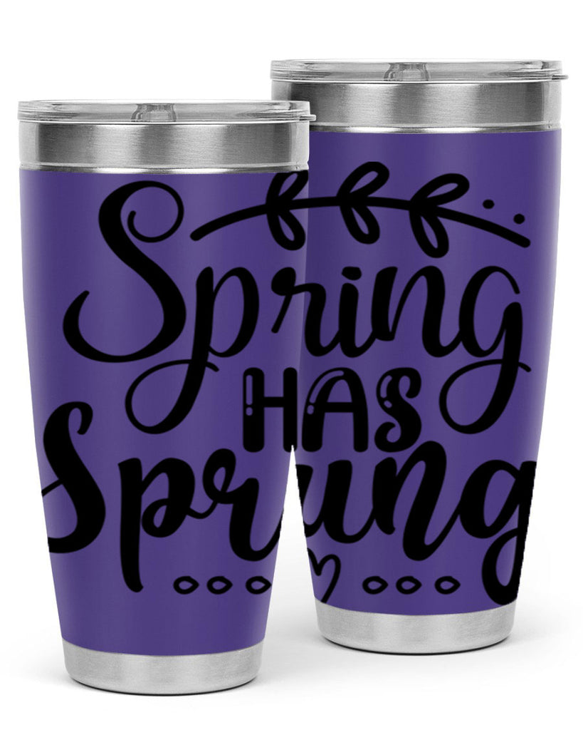 SPRING HAS SPRUNG  493#- spring- Tumbler
