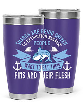 Sharks are being driven to extinction because people want to eat their Style 40#- shark  fish- Tumbler