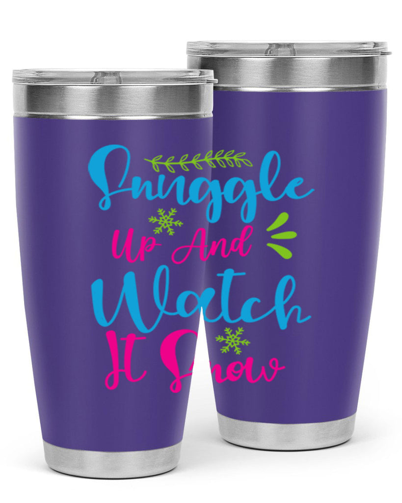 Snuggle Up And Watch It Snow 381#- winter- Tumbler