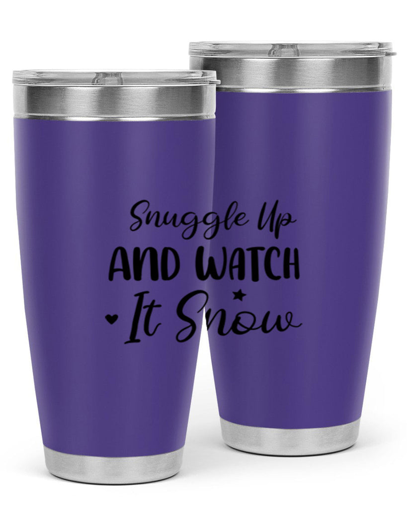 Snuggle Up And Watch It Snow 383#- winter- Tumbler