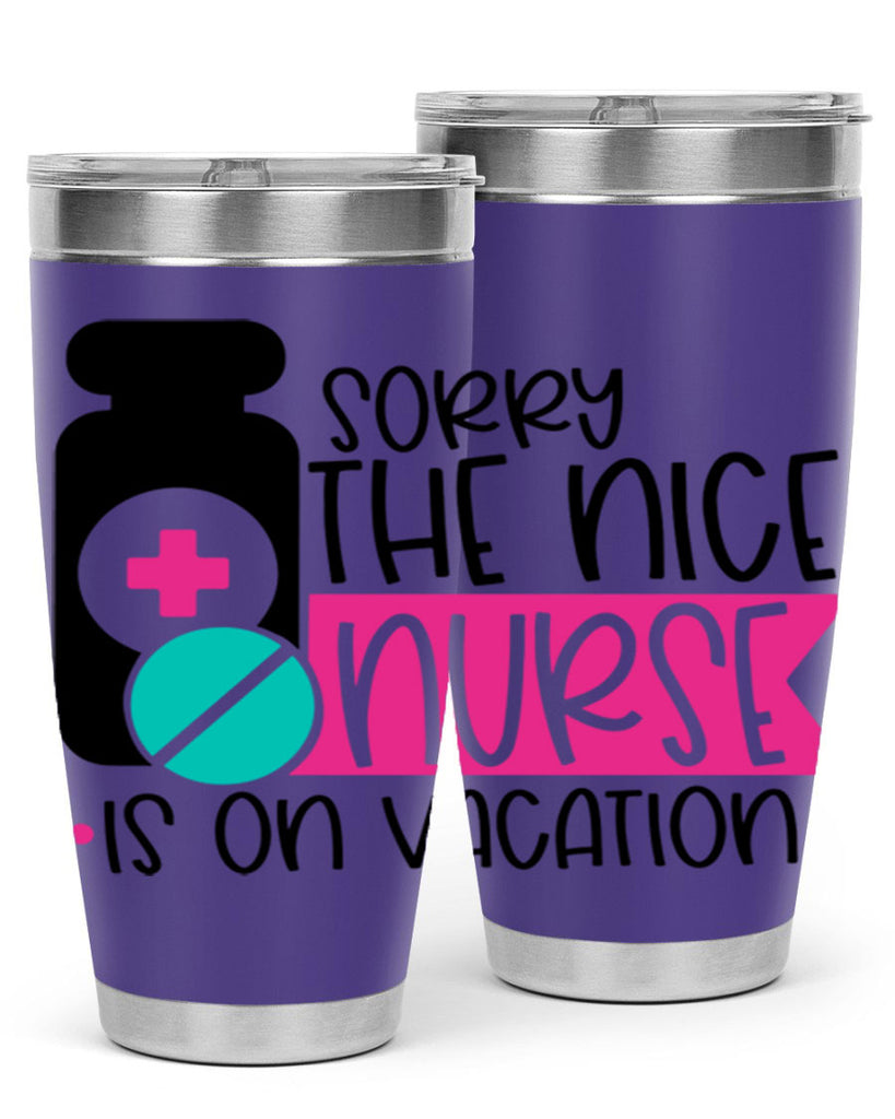 Sorry The Nice Nurse Is On Vacation Style Style 30#- nurse- tumbler