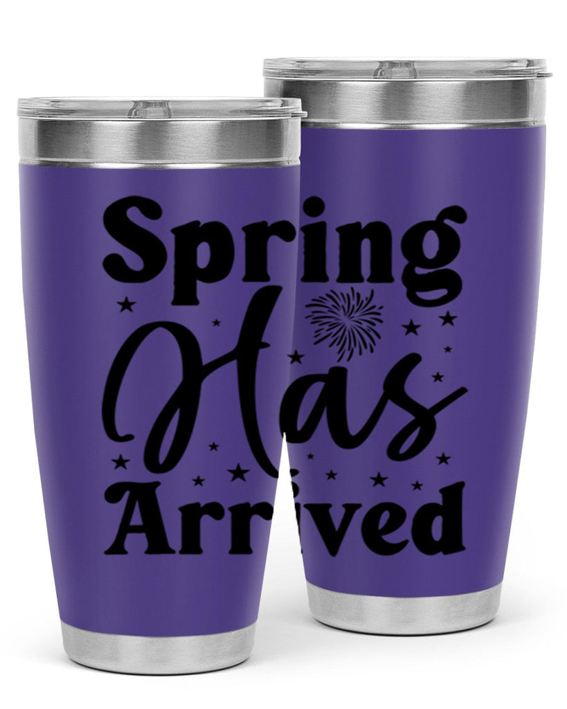 Spring Has Arrived 425#- spring- Tumbler