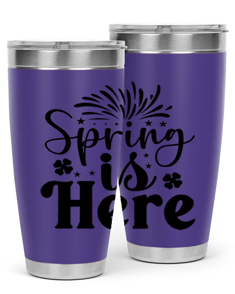 Spring Is Here 451#- spring- Tumbler