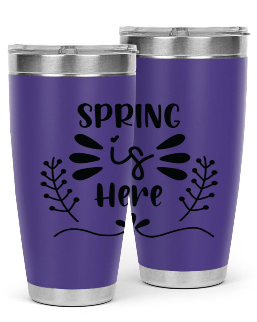 Spring is Here 445#- spring- Tumbler
