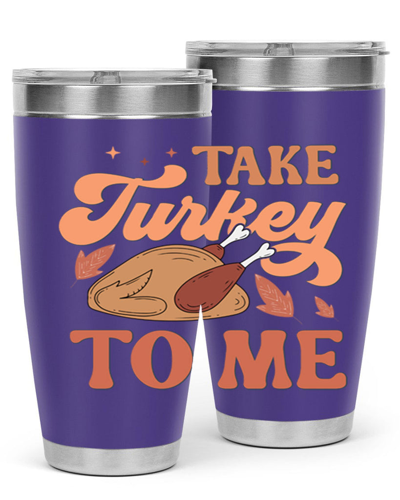 Take Turkey To Me 594#- fall- Tumbler