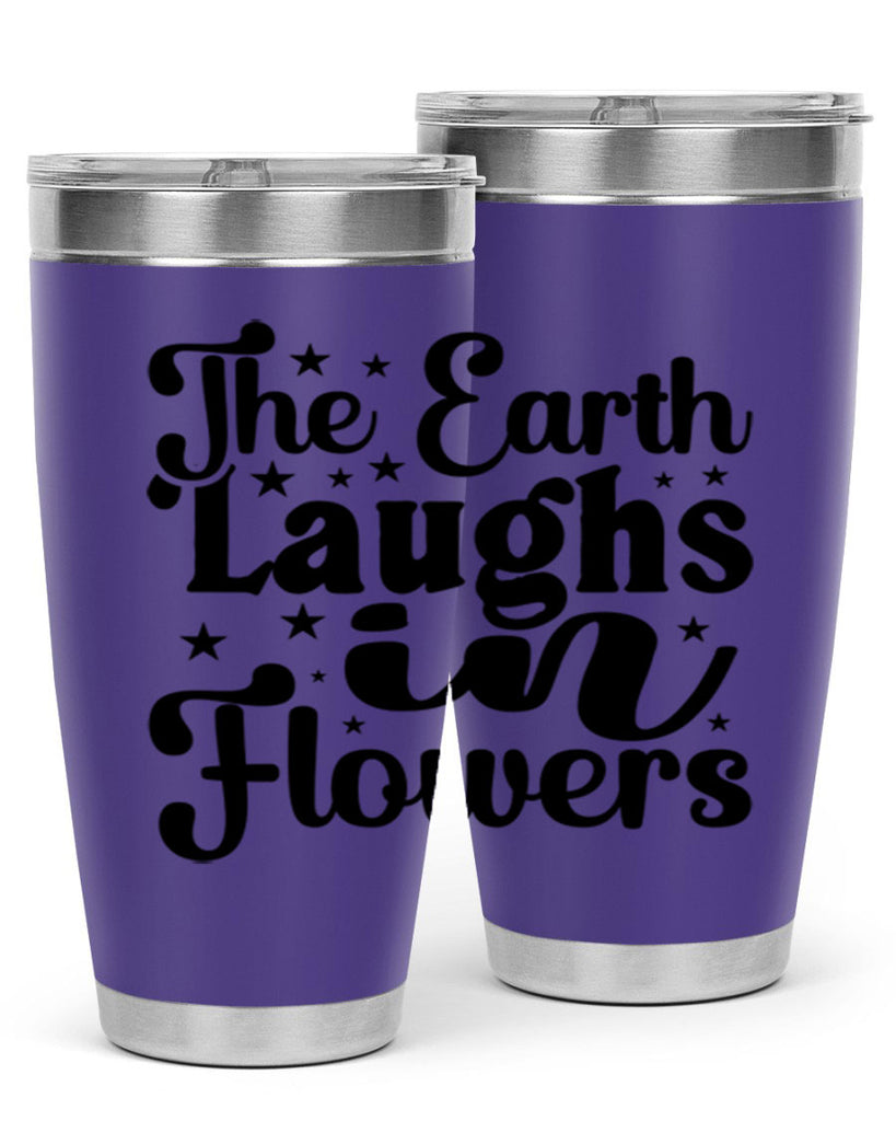 The Earth Laughs In Flowers 537#- spring- Tumbler