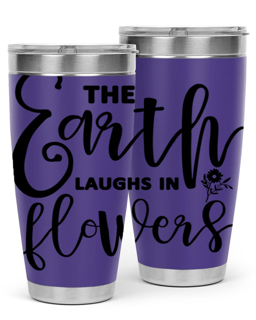 The Earth Laughs in Flowers541#- spring- Tumbler