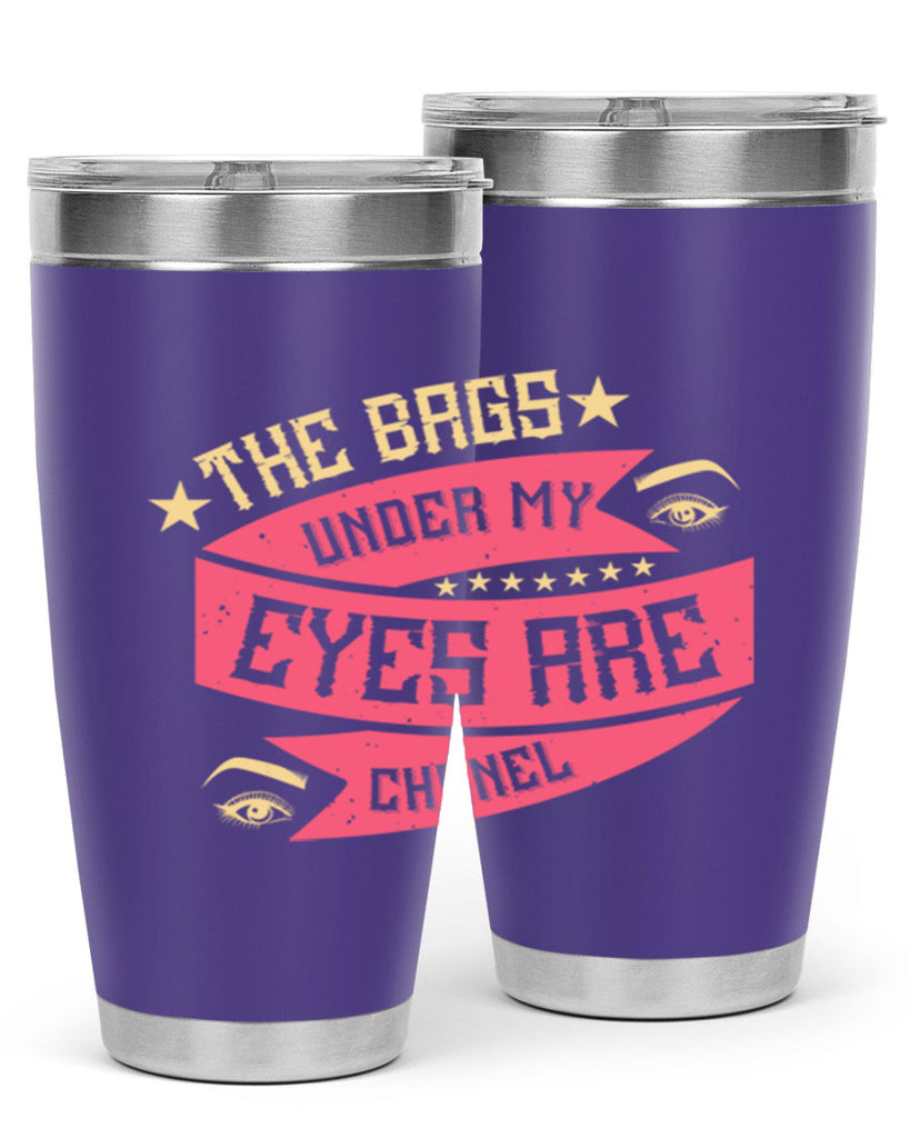 The bags under my eyes are Chanel Style 184#- make up- Tumbler