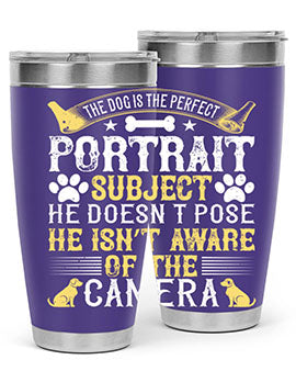 The dog is the perfect portrait subject He doesn’t pose He isn’t aware of the camera Style 156#- dog- Tumbler
