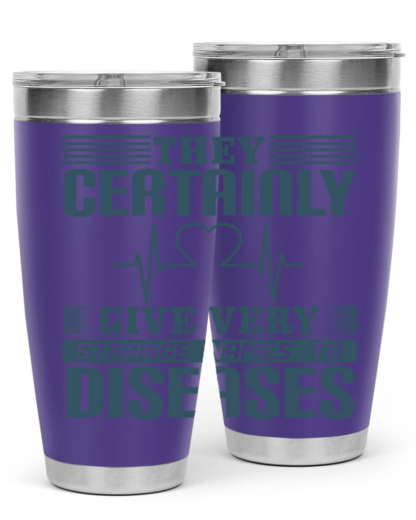 They certainly give very strange names to diseases Style 13#- medical- tumbler