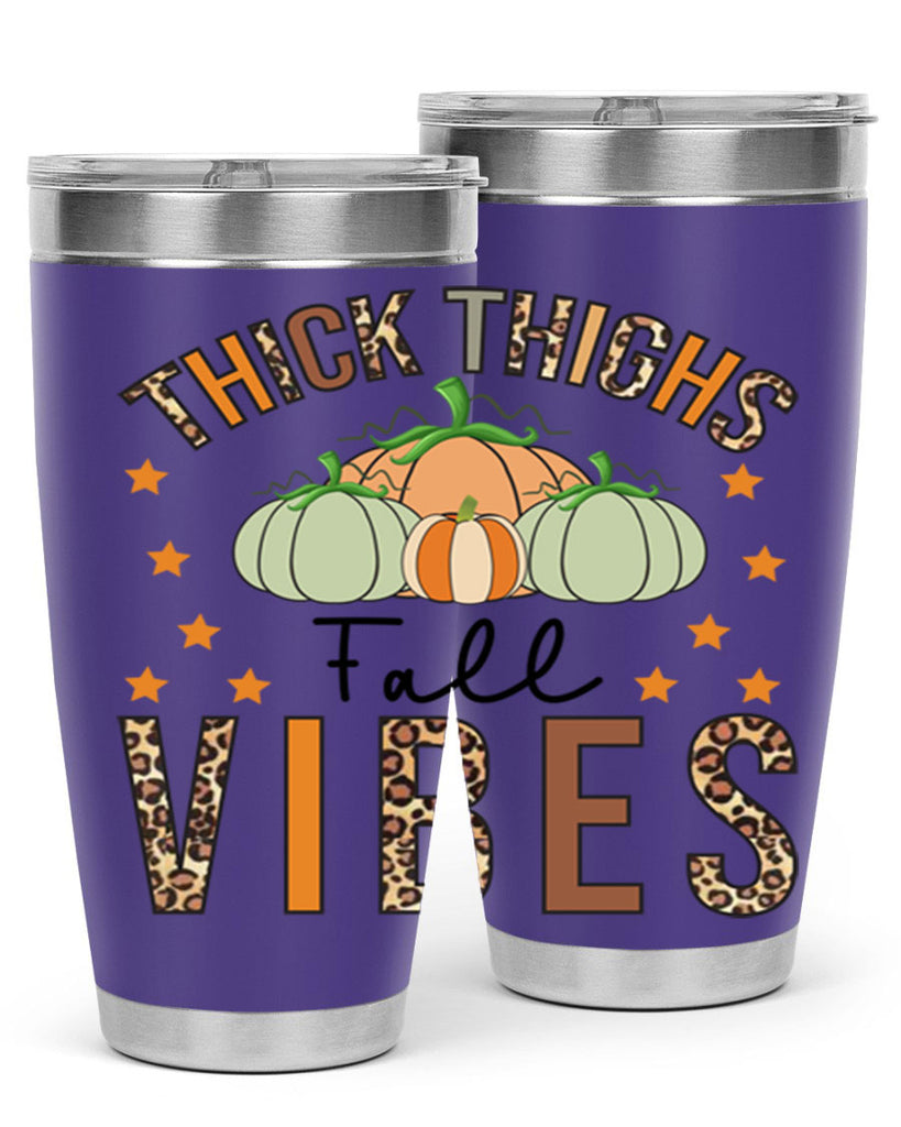 Thick Thighs Fall vibes 614#- fall- Tumbler