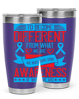 To become different from what we are we must have some awareness of what we are Style 11#- self awareness- Tumbler
