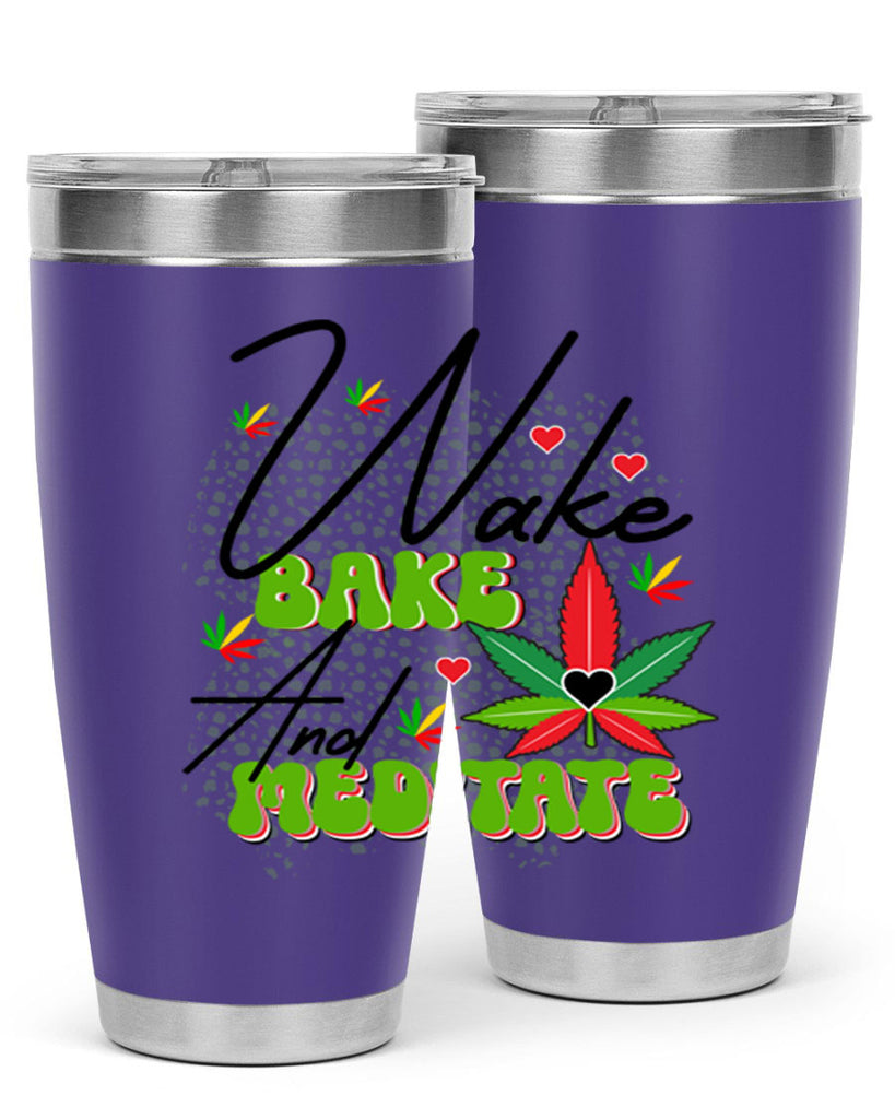 Wake Bake and Meditate 275#- marijuana- Tumbler