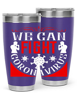 We Can Fight CoronaVirus Style 10#- corona virus- Tumbler