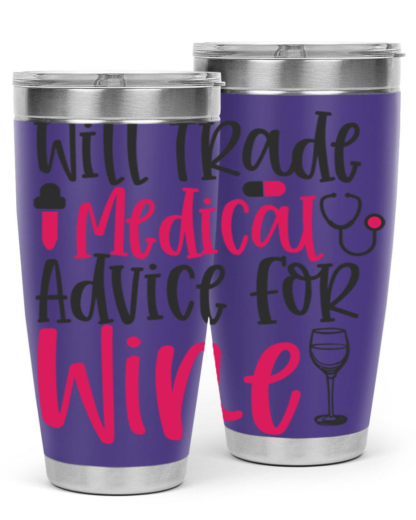 Will Trade Medical Advice for Wine Style Style 9#- nurse- tumbler
