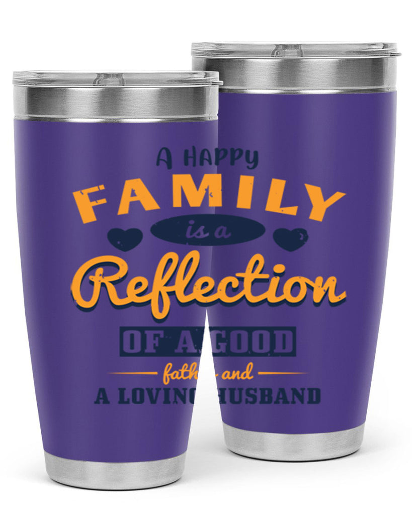 a happy family is a reflection 270#- fathers day- Tumbler