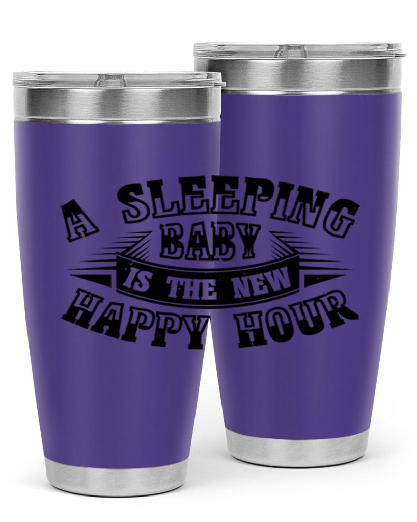 a sleeping baby is the new happy hour 11#- mothers day- Tumbler