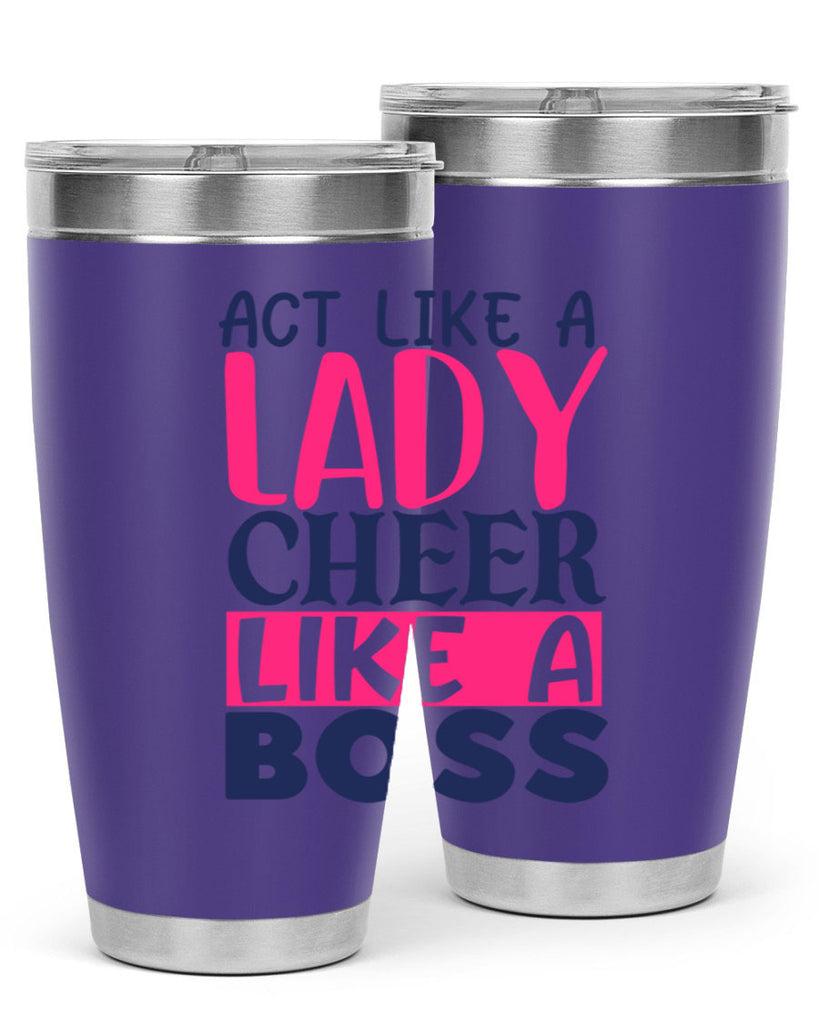 act like a lady cheer like a boss 1747#- cheer- Tumbler