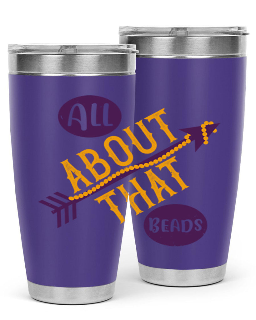 all about that beads 62#- mardi gras- Tumbler