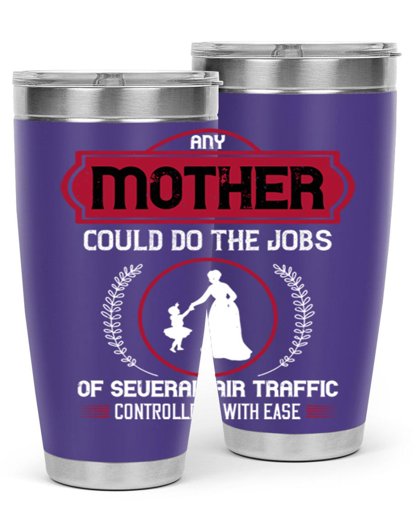 any mother could do 90#- mothers day- Tumbler