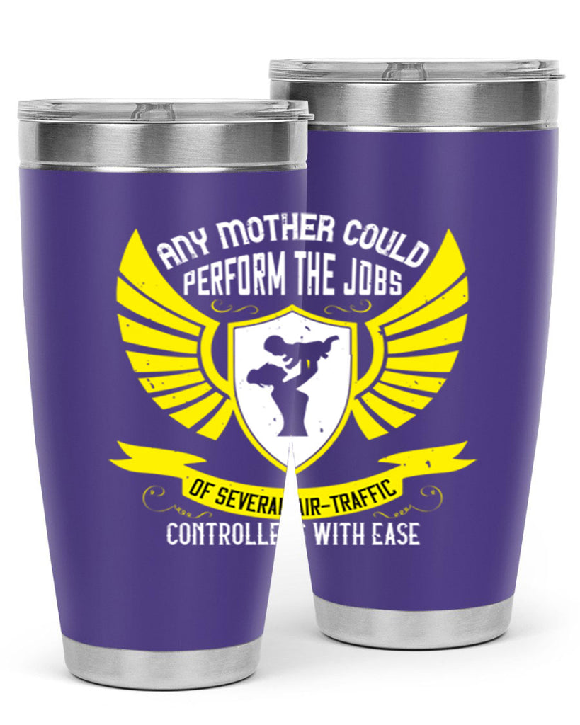 any mother could perform 88#- mothers day- Tumbler