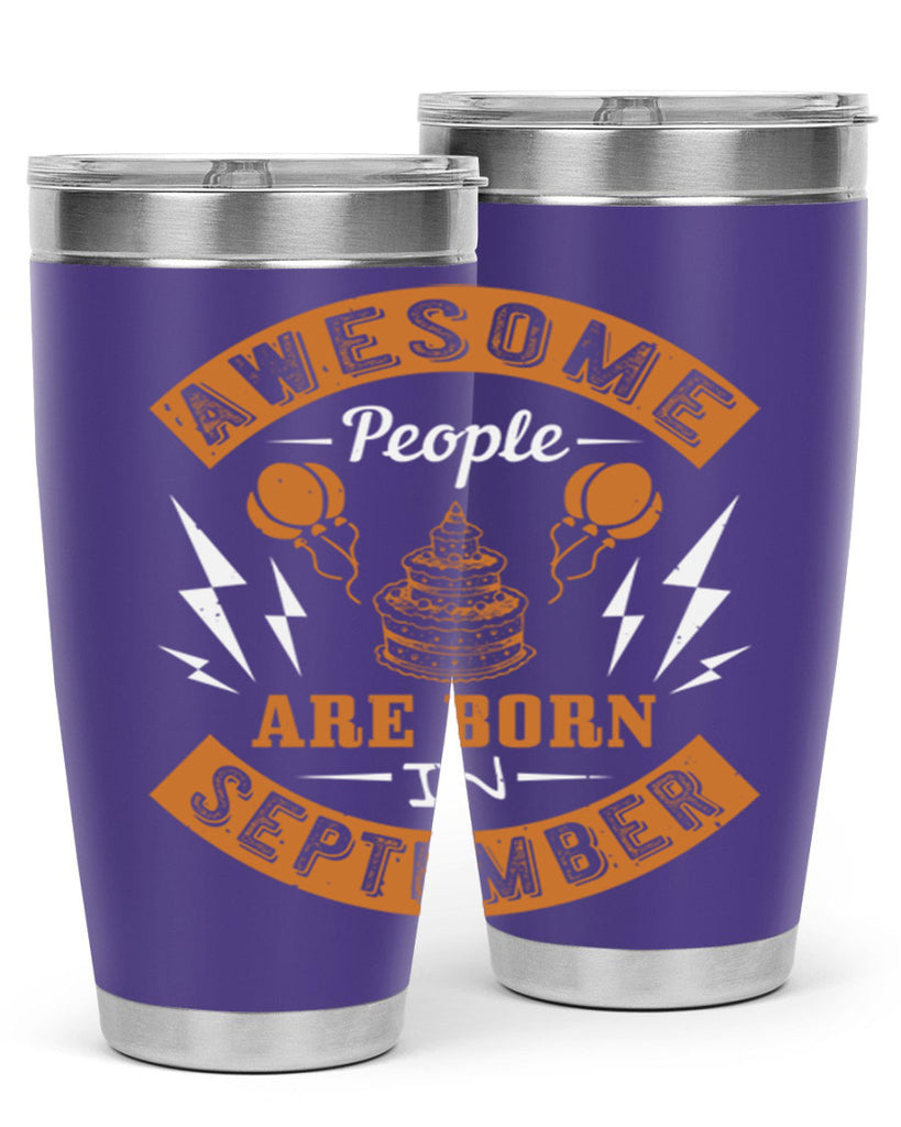 awesome people are born in September Style 17#- birthday- tumbler