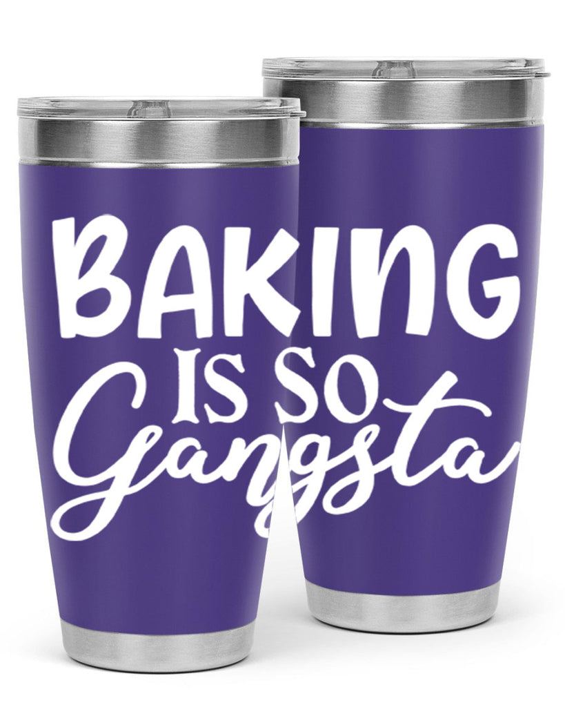 baking is so gangsta 55#- kitchen- Tumbler