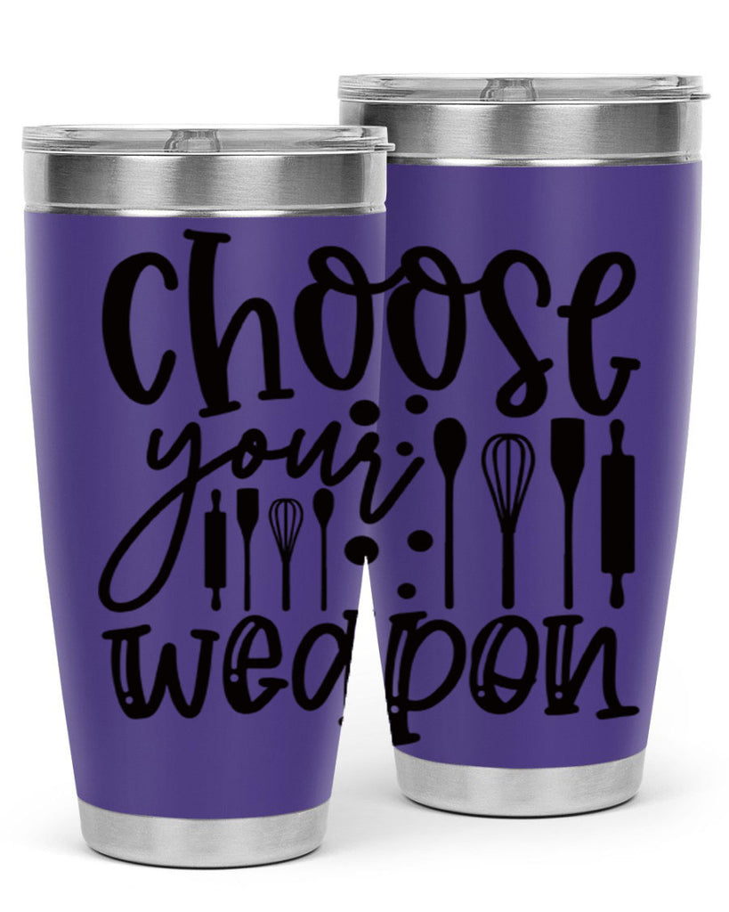 choose your wearpon 46#- kitchen- Tumbler