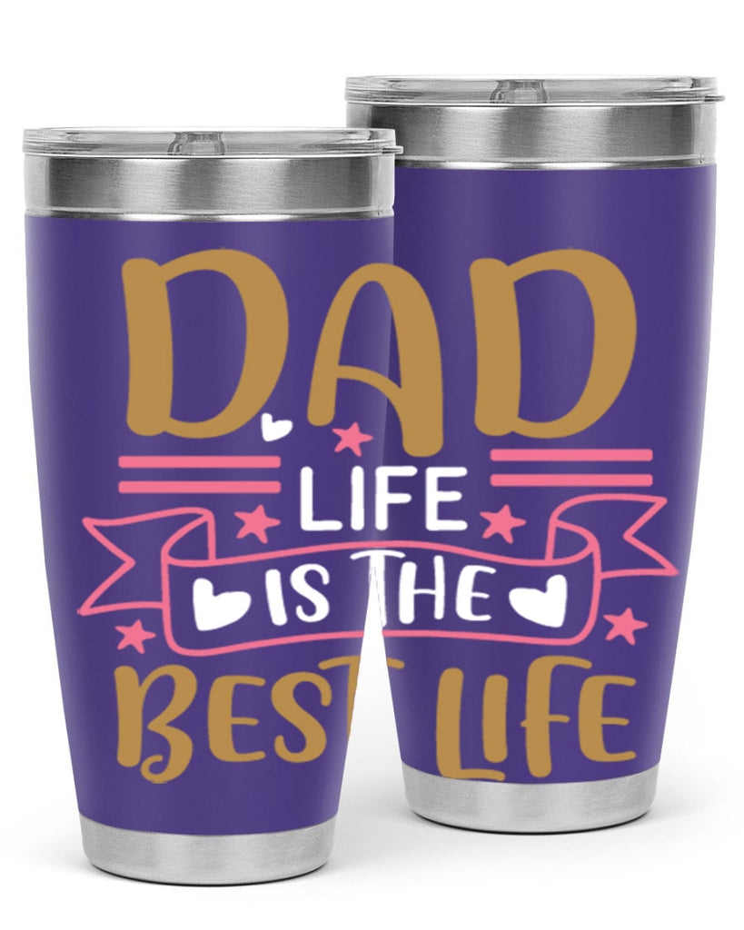 dad life is the best life 104#- fathers day- Tumbler