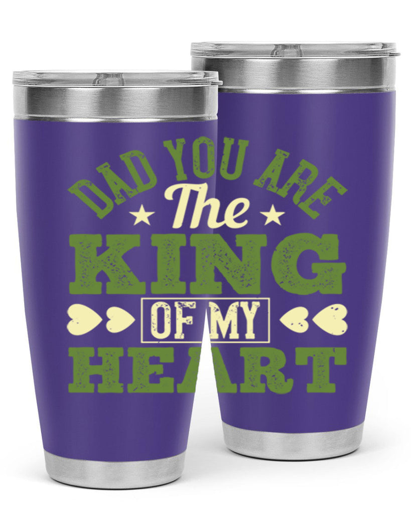 dad you are the king of my heart 253#- fathers day- Tumbler
