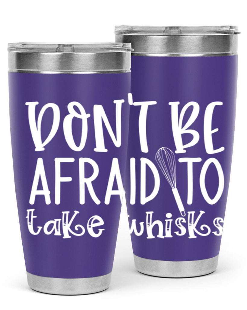 dont be afraid to take whisks 41#- kitchen- Tumbler