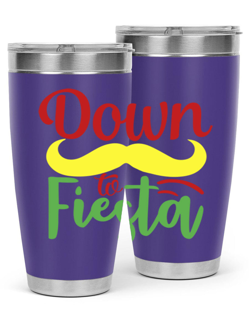 down to fiesta 3#- cinco de mayo- Tumbler