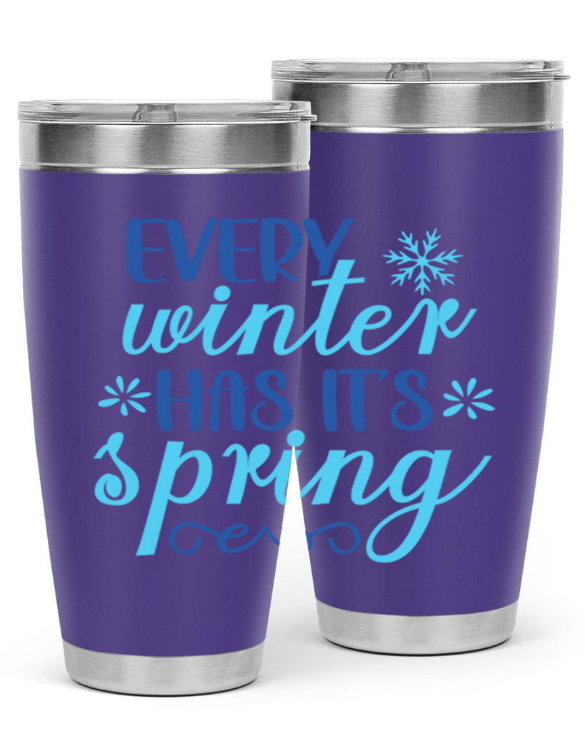 every winter has its spring 100#- winter- Tumbler