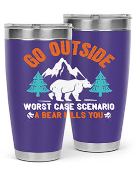 go outside worst case scenario a bear kills you  40#- Bears- Tumbler