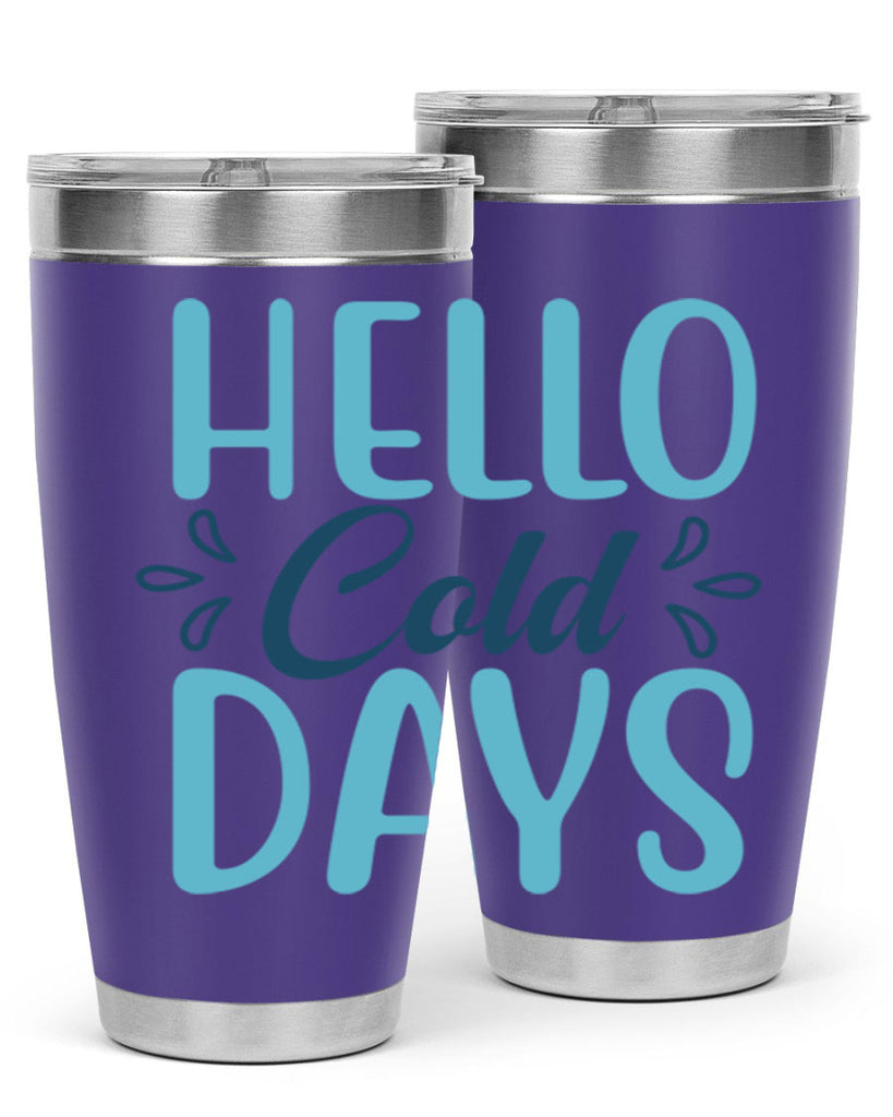 hello cold days 144#- winter- Tumbler