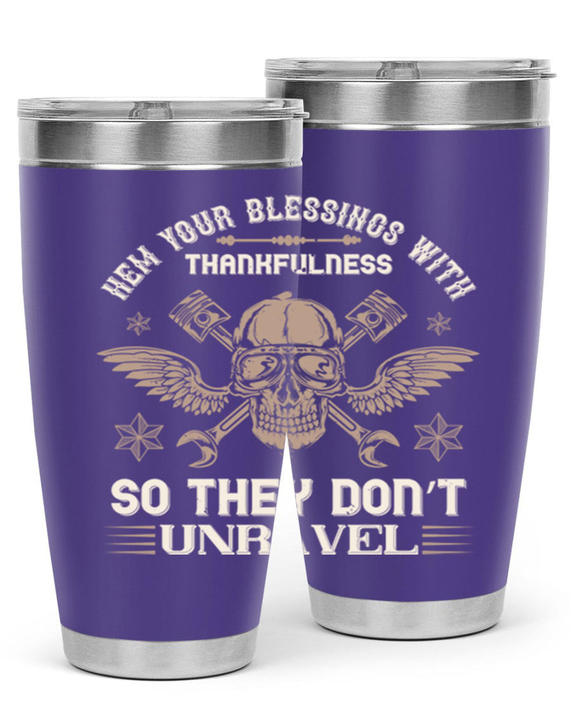 hem your blessings with thankfulness so they don’t unravel 34#- thanksgiving- Tumbler
