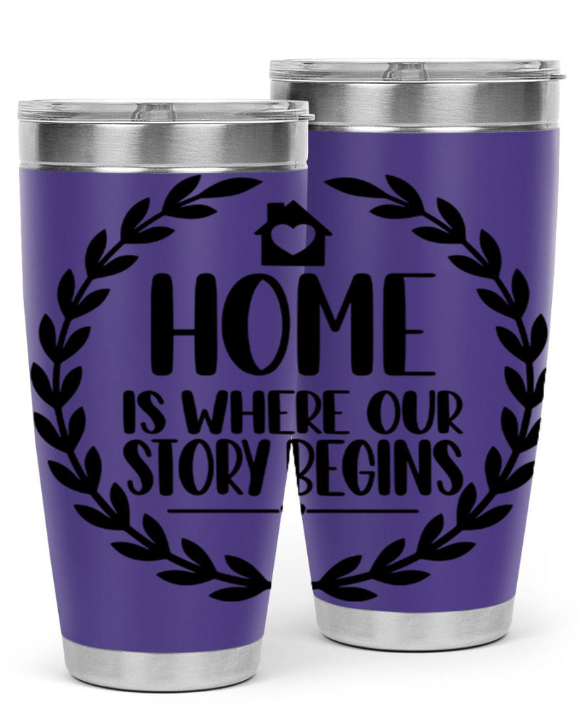 home is where our story begins 13#- home- Tumbler
