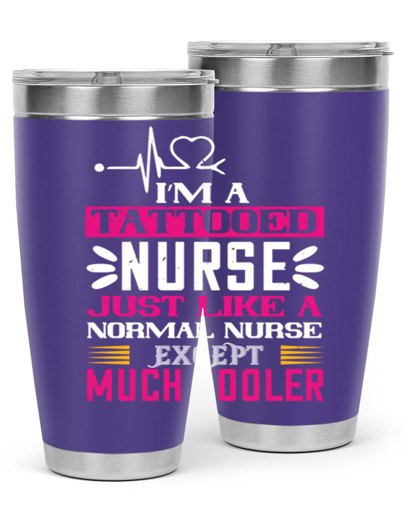 i am tattooed nurse just like a Style 340#- nurse- tumbler