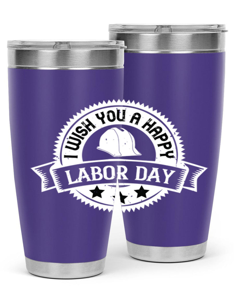 i wish you a happy labor day 37#- labor day- Tumbler